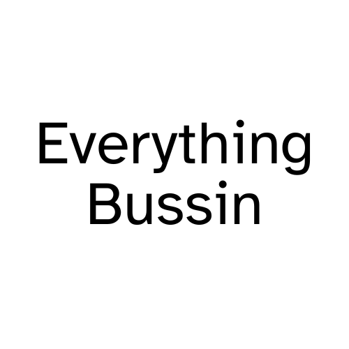 Everything Bussin