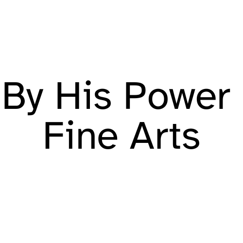 By His Power Fine Arts